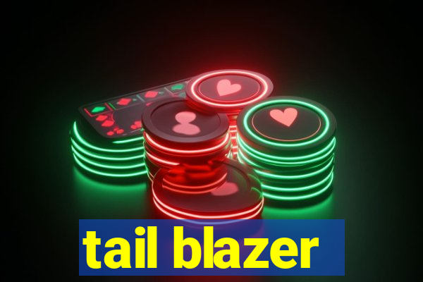 tail blazer